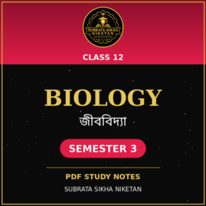 Class 12 Biology (3rd Sem)